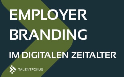 Employer Branding im digitalen Zeitalter